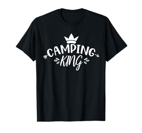 Camping Shirts For Women - Camping King T-Shirt von Camping Shirts For Women