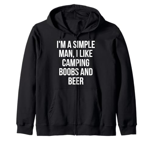 I'm A Simple Man I Like Camping Boobs and Beer T-Shirt Kapuzenjacke von Camping Shirts
