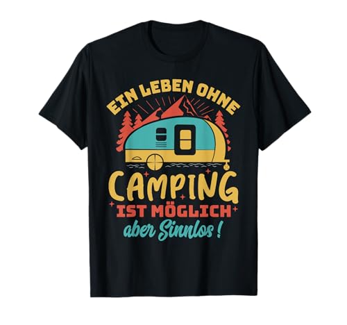 Camping Outfit Herren Damen Camper Geschenke Lustiges Camper T-Shirt von Camping T-Shirt & Camper Geschenke Männer & Frauen