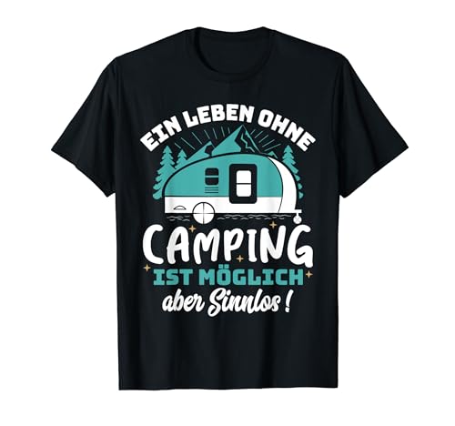 Camping Outfit Herren Damen Camper Geschenke Lustiges Camper T-Shirt von Camping T-Shirt & Camper Geschenke Männer & Frauen