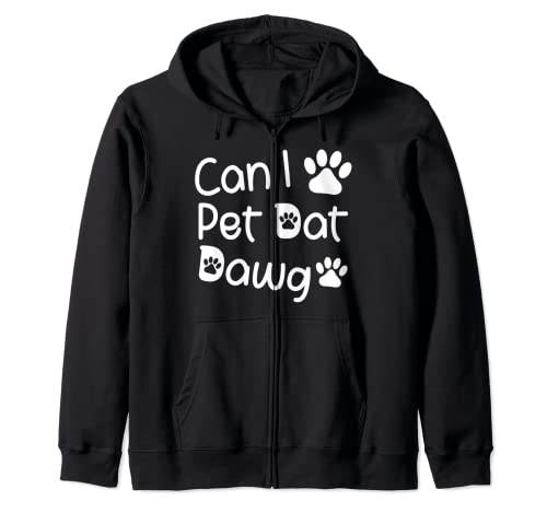 Can I pet dat dawg Lustiges Can I pet that dog Geschenk für Kinder Kapuzenjacke von Can I pet dat dawg Gifts kids