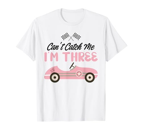 Can't Catch Me I'm Three 3rd Birthday Girl Pink Car T-Shirt Can't Catch Me I'm Three 3rd Birthday Girl Pink Car T-Shirt von Can’t Catch Me 3 Year Old Car Birthday Girl