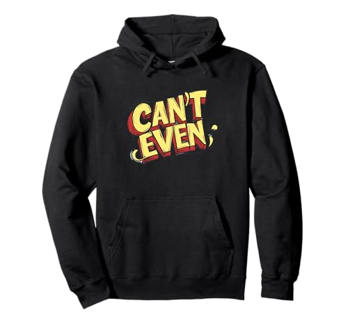 Cooles Can't Even Logo für Erwachsene und Kinder Pullover Hoodie von Can't Even Outfit