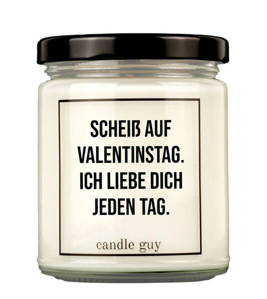 Candle Guy Duftkerze Scheiß auf Valentinstag. Ich liebe Dich jeden Tag. aus Sojawachs von Candle Guy