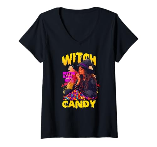 Damen Witch Better Have My Candy T-Shirt mit V-Ausschnitt Damen Witch Better Have My Candy T-Shirt mit V-Ausschnitt von Candy Night Treats Spooky Witch Tiny Fun Halloween