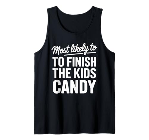 Ich werde am ehesten die Kids Candy Funny Halloween fertigstellen Tank Top Ich werde am ehesten die Kids Candy Funny Halloween fertigstellen Tank Top von Candy Raid Apparel