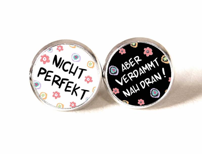 Ohrstecker Nicht Perfekt Aber Verdammt Nah Dran von CandyweissDE