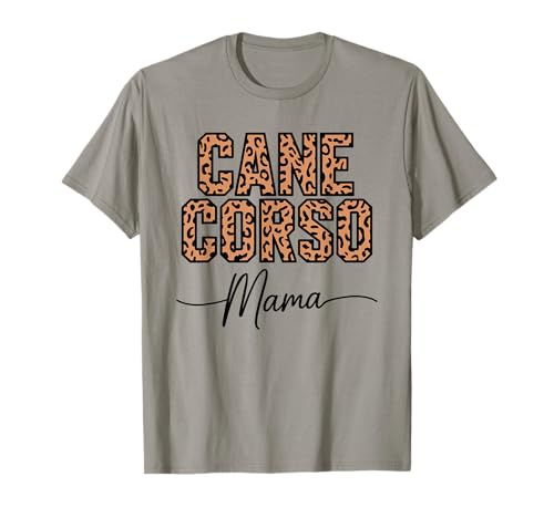Leopardenmuster Cane Corso Mama T-Shirt Leopardenmuster Cane Corso Mama T-Shirt von Cane Corso Dog Lover Gifts