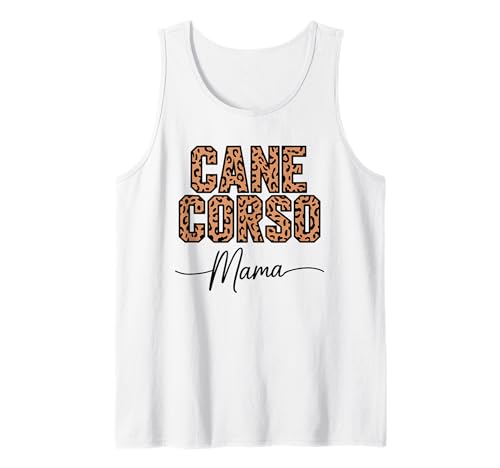 Leopardenmuster Cane Corso Mama Tank Top Leopardenmuster Cane Corso Mama Tank Top von Cane Corso Dog Lover Gifts