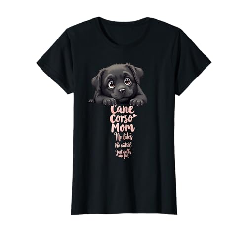 Lustiger Cane Corso Mom Dog Cane Corso Mama Humor Zitat T-Shirt von Cane Corso Fun Designs