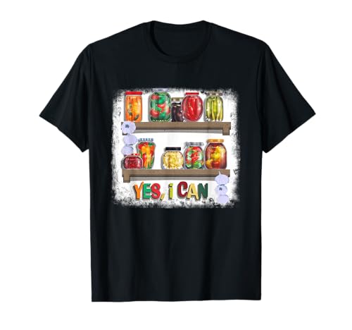 Einmachsaison Yes I m Can Jar Einlegen Einmachdose T-Shirt Einmachsaison Yes I m Can Jar Einlegen Einmachdose T-Shirt von Canning Season Yes I m Can Jar Pickling Canner