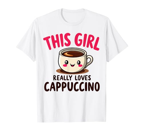 Dieses Mädchen liebt Cappuccino wirklich Kaffeeliebhaberin T-Shirt von Cappuccino-Kaffeeliebhaber für lustige