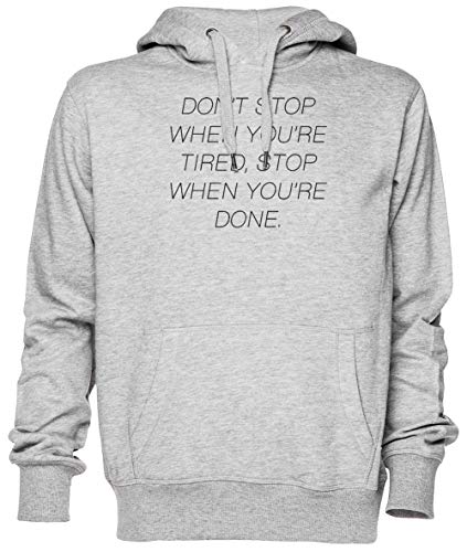 Capzy Don't Stop When You're Tired Stop When You’re Done Grau Kapuzenpullover Sweatshirt Unisex Herren Damen Größe M Grey Unisex Hoodie Size M von Capzy