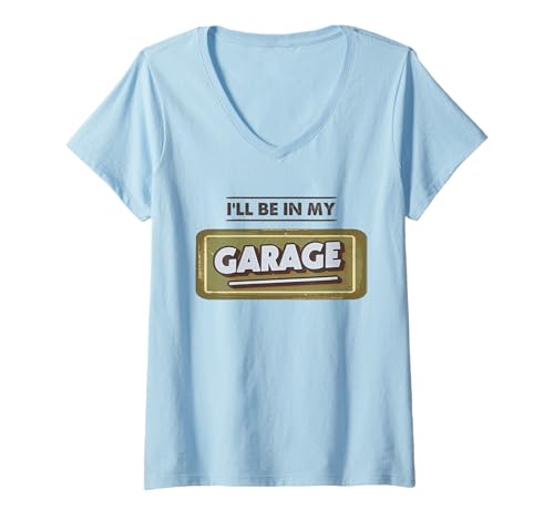 Damen Ich werde in meiner Garage sein Automechaniker Autowerkstatt T-Shirt mit V-Ausschnitt Damen Ich werde in meiner Garage sein Automechaniker Autowerkstatt T-Shirt mit V-Ausschnitt von Car Enthusiast And Auto Mechanic Gift Store