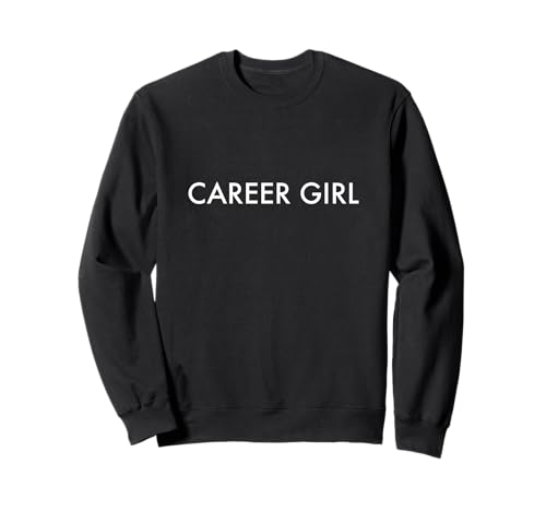 Career Girl - motiviert und engagiert Sweatshirt Career Girl - motiviert und engagiert Sweatshirt von Career Girl Designs Ink