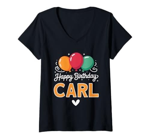Damen Alles Gute zum Geburtstag Spruch Carl T-Shirt mit V-Ausschnitt Damen Alles Gute zum Geburtstag Spruch Carl T-Shirt mit V-Ausschnitt von Carl Name Spruch für Geburtstag