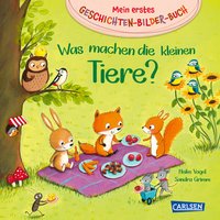 CARLSEN Mein erstes Geschichten-Bilder-Buch: Was machen die kleinen Tiere? von Carlsen Verlag