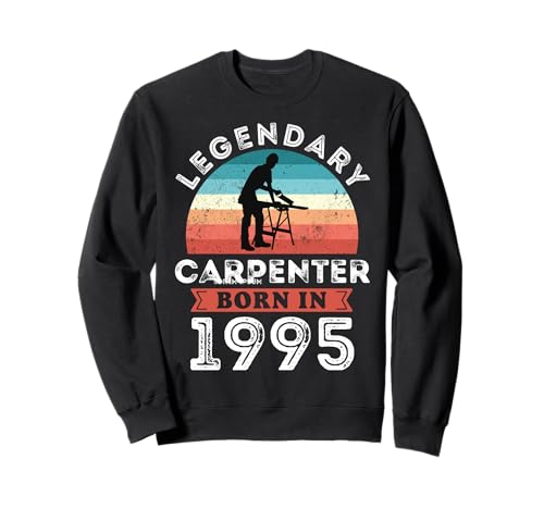 Legendary Carpenter Born in 1995, 30th Birthday Men Sweatshirt Legendary Carpenter Born in 1995, 30th Birthday Men Sweatshirt von Carpenter 1995 Legends Gifts for Mens 30th Bday