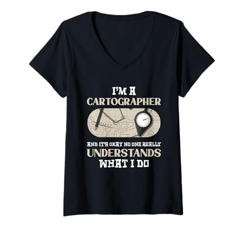 Damen Ich Bin EIN Kartograph Niemand versteht, was ich tue T-Shirt mit V-Ausschnitt Damen Ich Bin EIN Kartograph Niemand versteht, was ich tue T-Shirt mit V-Ausschnitt von Cartographer Map Compass Pencil Humor