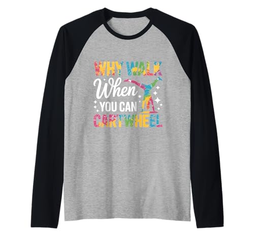 Warum Laufen, wenn Man das Rad umkippen kann Raglan von Cartwheel Tumbling Gymnastics
