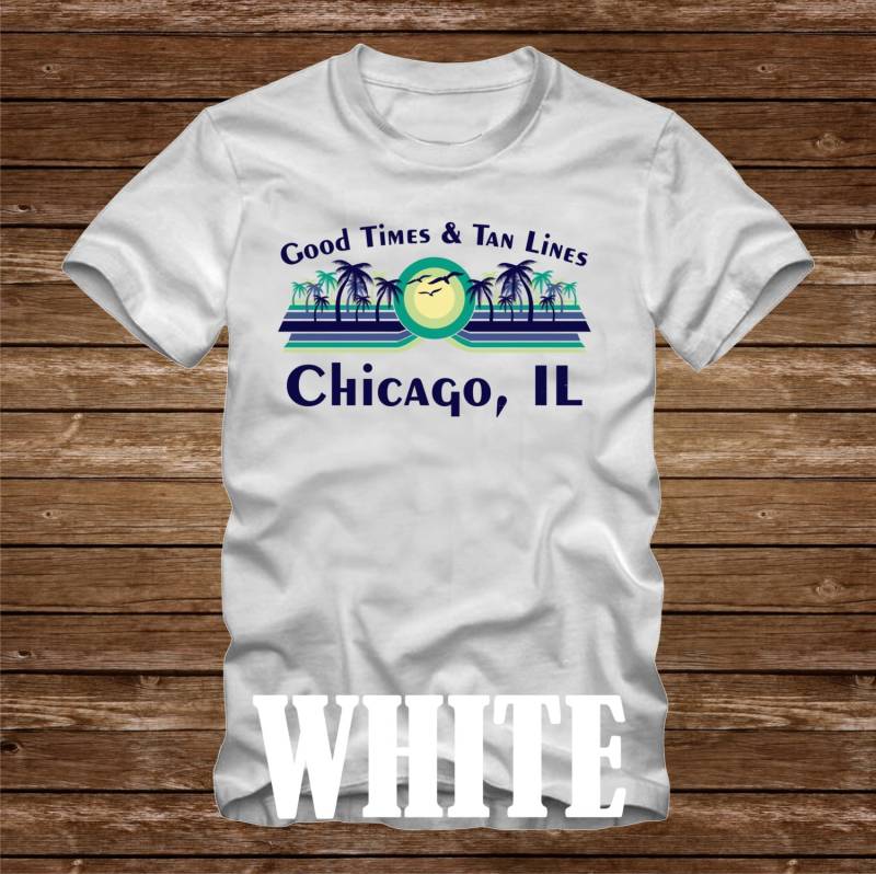 Gute Zeiten & Tan Lines Chicago, Il - T-Shirt Viele Farben Erwachsene Größen Nicht Übereinstimmende Strand Ozean Küste Lustige Palme Windige Stadt von CaseysQualityPrints