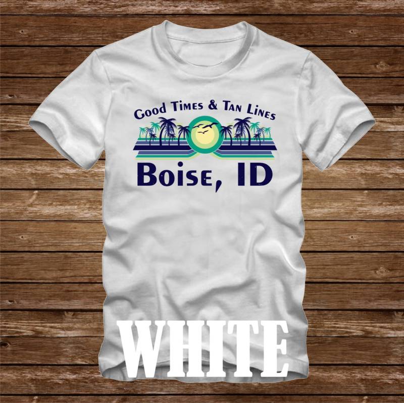 Gute Zeiten & Tan Linien Boise, Id T-Shirt - Viele Farben Erwachsene Größen Nicht Übereinstimmende Strand Ozean Küste Lustige Palme Idaho von CaseysQualityPrints