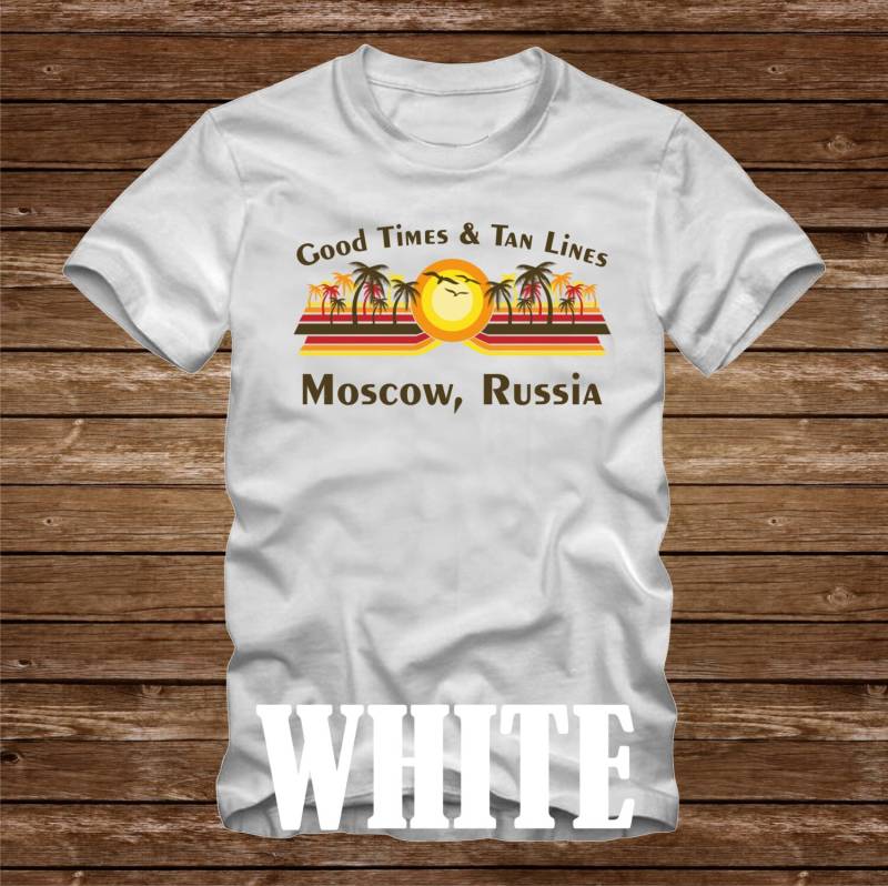 Gute Zeiten & Tan Linien Moskau Russland T-Shirt - Viele Farben Erwachsene Größen Nicht Übereinstimmende Strand Ozean Küste Lustige Palme von CaseysQualityPrints