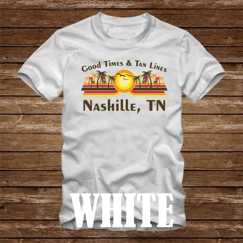 Gute Zeiten & Tan Linien Nashville, Tn T-Shirt - Viele Farben Erwachsene Größen Nicht Übereinstimmende Strand Ozean Küste Lustige Palme Tennessee von CaseysQualityPrints
