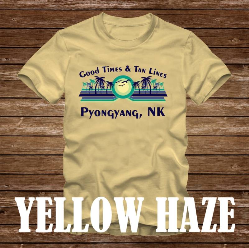 Gute Zeiten & Tan Linien Pjöngjang Nk T-Shirt - Viele Farben Erwachsene Größen Nicht Übereinstimmende Strand Ozean Küste Lustige Palme Nordkorea von CaseysQualityPrints