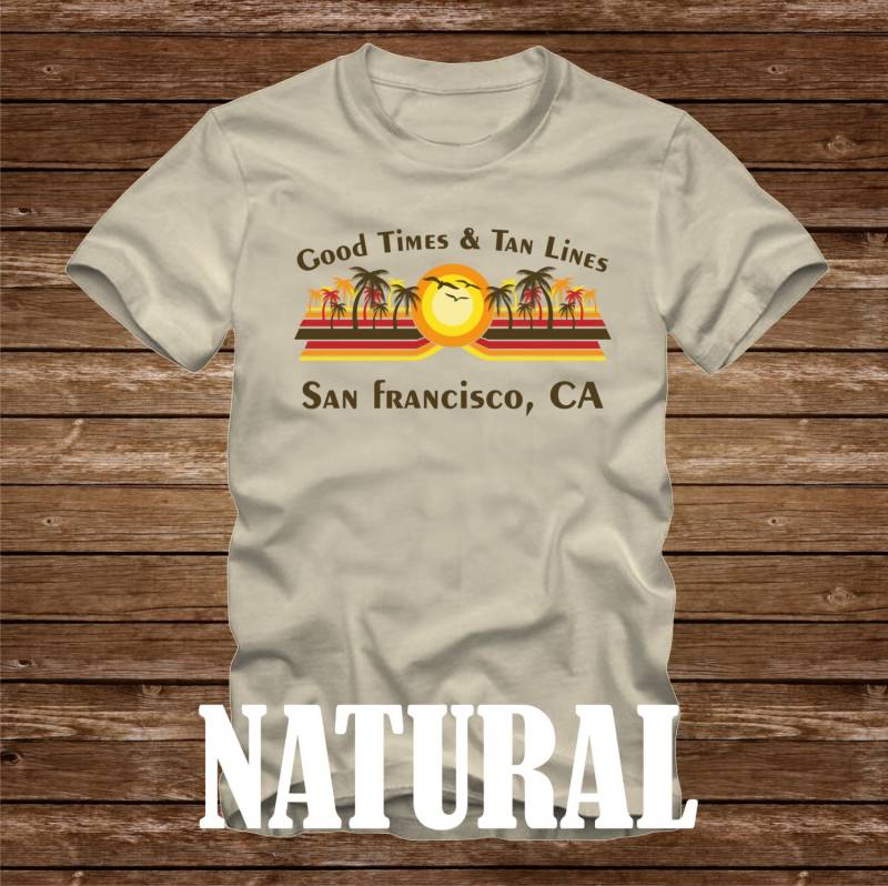 Gute Zeiten & Tan Linien San Francisco, Ca T-Shirt - Viele Farben Erwachsene Größen Nicht Übereinstimmende Strand Ozean Küste Lustige Palme von CaseysQualityPrints