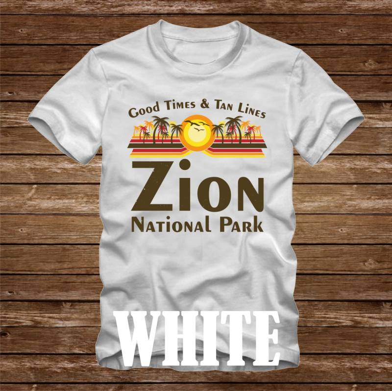 Gute Zeiten & Tan Linien Zion Nationalpark T-Shirt - Viele Farben Erwachsene Größen Nicht Übereinstimmende Strand Ozean Küste Lustige Palme Utah von CaseysQualityPrints