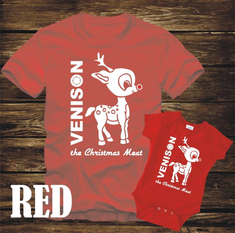 Venison Die Christmas Meat - Rote T-Shirt Oder Body-Adult & Kid Größen Tshirt Lustig Glauben Jugend Baby Claus Urlaub Weihnachten Rudolph von CaseysQualityPrints
