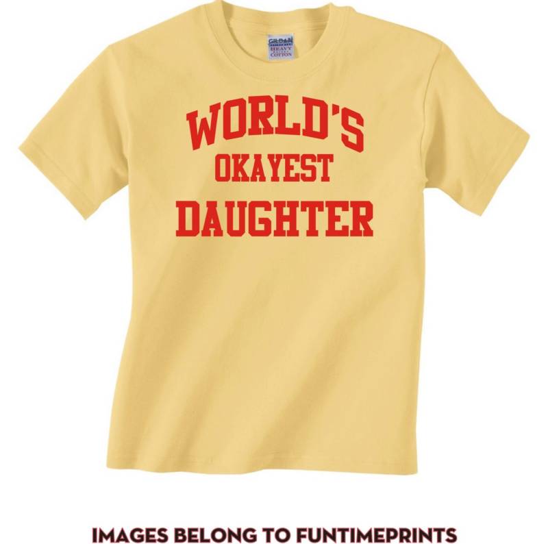 Welt Okayest Daughter - T-Shirt Für Erwachsene Lustige Shirt Geschenk Weihnachten Geburtstag Urlaub Geschwister Familie-Viele Farben-271 von CaseysQualityPrints