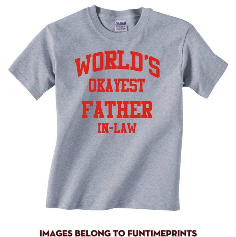 Welt Okayest Father In-Law - T-Shirt Für Erwachsene Lustige Shirt Geschenk Weihnachten Geburtstag Urlaub Geschwister Familie-Viele Farben-285 von CaseysQualityPrints