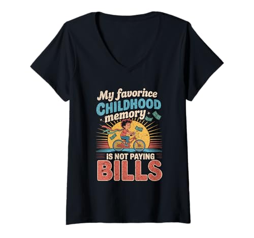 Damen Lustiges Zitat My Favorite Childhood Memory is Not Paying Bills T-Shirt mit V-Ausschnitt Damen Lustiges Zitat My Favorite Childhood Memory is Not Paying Bills T-Shirt mit V-Ausschnitt von CashlessKids