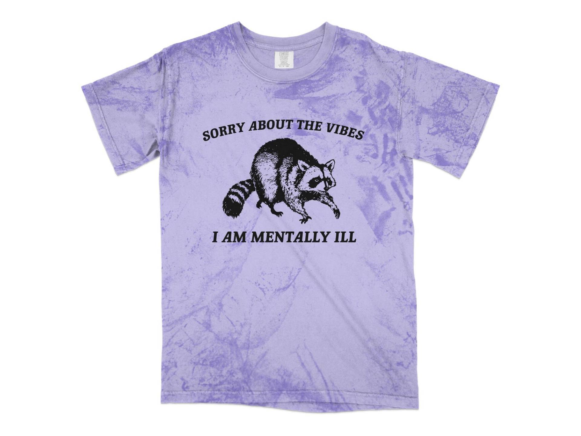 Sorry About The Vibes, I Am Mentally Ill T-Shirt - Navigating Life With Honesty, Empathy, & A Touch Of Self-Love Unisex von CasualComfortsCo