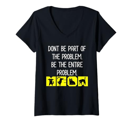 Damen Katze Funny Don't Be Part Of The Problem Be The Entire Problem T-Shirt mit V-Ausschnitt Damen Katze Funny Don't Be Part Of The Problem Be The Entire Problem T-Shirt mit V-Ausschnitt von Cat Funny Don't Be Part Of The Problem