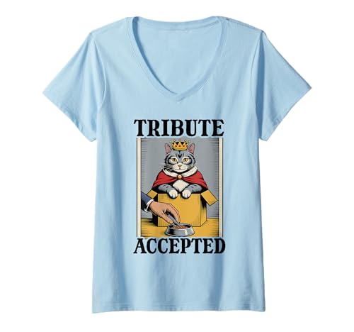 Damen Lustige Katze mit Aufschrift Tribute Accepted Cat Lover T-Shirt mit V-Ausschnitt von Cat Lover Designs