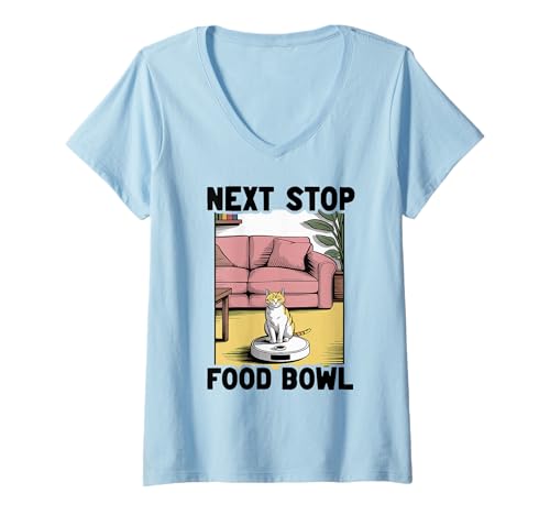 Damen Next Stop Futternapf Katze Roboter Staubsauger Katze T-Shirt mit V-Ausschnitt von Cat Lover Designs