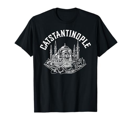 Katzenliebhaber Catstantinople Lustiges Zitat Geeignet für Männer Frauen T-Shirt von Cat Lover Feline Funny Products