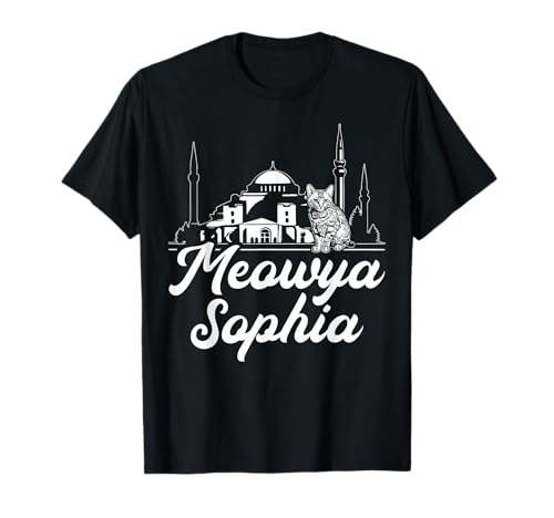 Meowya Sophia Türkei Lustiges Katzenzitat Geeignet für Männer Frauen T-Shirt von Cat Lover Feline Funny Products