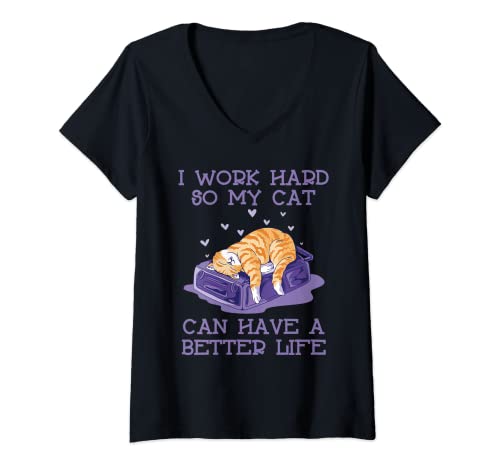 Damen I Work Hard So My Cat Have Better Life Lustiger Katzenliebhaber T-Shirt mit V-Ausschnitt von Cat Lover Gifts