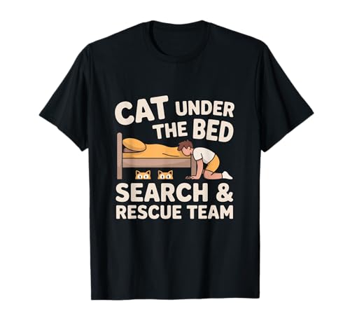 Cat Under The Bed Search & Rescue Team Humorvolle Katze Mama Papa T-Shirt Cat Under The Bed Search & Rescue Team Humorvolle Katze Mama Papa T-Shirt von Cat Lover Shirt Funny Pet Owner Search Rescue Gift