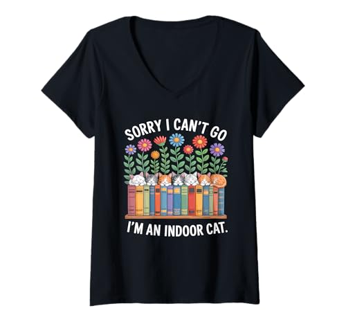 Damen Sorry I Cant Go Im An Indoor Cat for Cat Owners Introverts T-Shirt mit V-Ausschnitt Damen Sorry I Cant Go Im An Indoor Cat for Cat Owners Introverts T-Shirt mit V-Ausschnitt von Cat Owners Introverts Homebodies Playful Humor