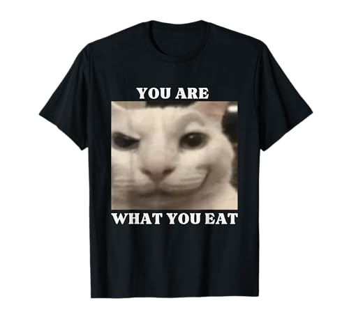 Du bist was du isst Katze Grinsen Erwachsener Humor Frauen Männer T-Shirt von Cat Smirking Adult humor You are what you eat