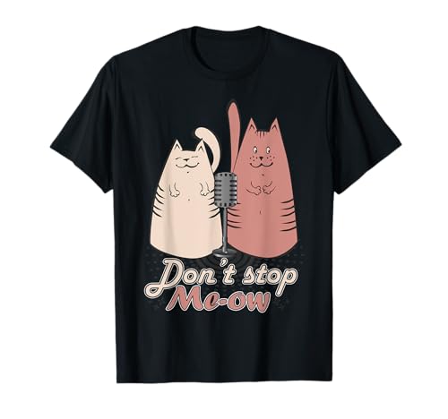 Dont Stop Me-Ow Katzenliebhaber, Geschenk für Männer, Frauen, Kinder T-Shirt von Cat Tee Crew