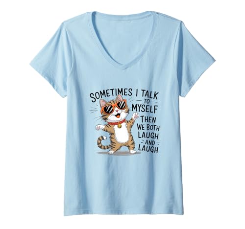 Damen Lustige Katze Humor "Sometimes I Talk to Myself" Grafik T-Shirt mit V-Ausschnitt von Cats Funny Feline