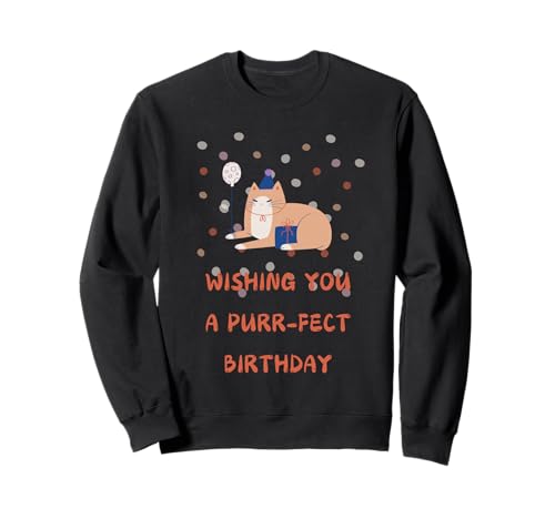 Purrfect Kitty Cat Design Lustiger Geburtstag für Frauen Sweatshirt Purrfect Kitty Cat Design Lustiger Geburtstag für Frauen Sweatshirt von Cats and Kittens Emporium - Purrfect for Cat