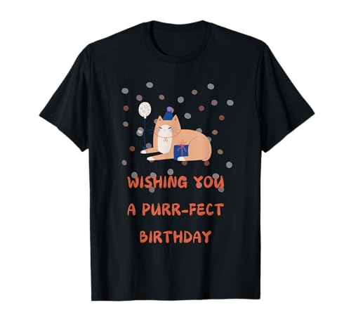 Purrfect Kitty Cat Design Lustiger Geburtstag für Frauen T-Shirt Purrfect Kitty Cat Design Lustiger Geburtstag für Frauen T-Shirt von Cats and Kittens Emporium - Purrfect for Cat