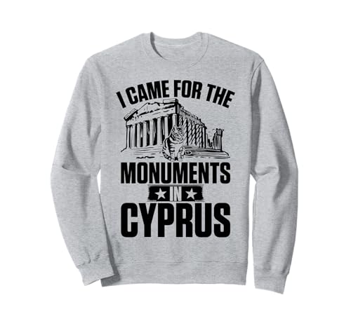 Katzen Ich Bin wegen der Monumente auf Zypern für Männer und Frauen gekommen. Sweatshirt von Cats in Cyprus